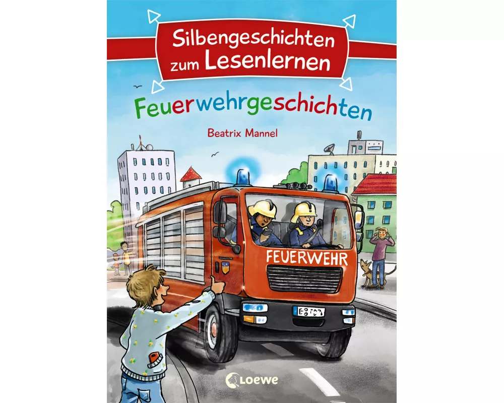 Silbengeschichten zum Lesenlernen - Feuerwehrgeschichten