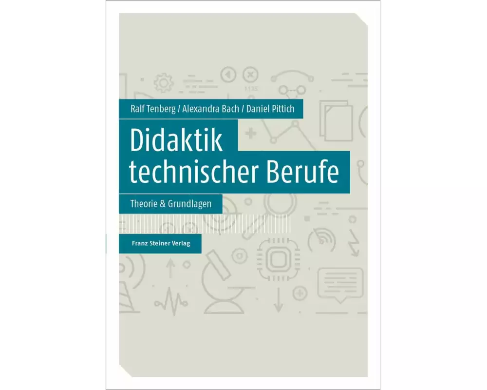 Didaktik technischer Berufe Band 1