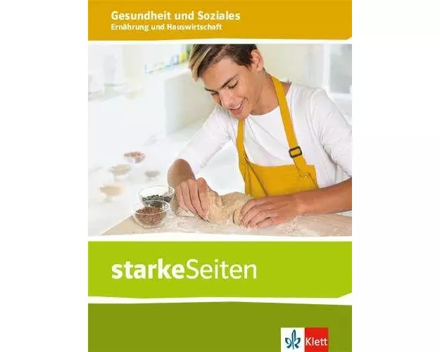 starkeSeiten Gesundheit und Soziales. Ernährung und Hauswirtschaft. Themenheft ab Klasse 9. Ausgabe Niedersachsen