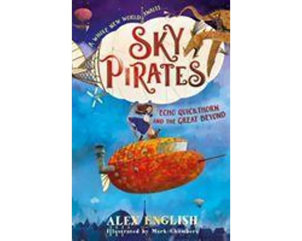 Sky Pirates: Echo Quickthorn and the Great Beyond