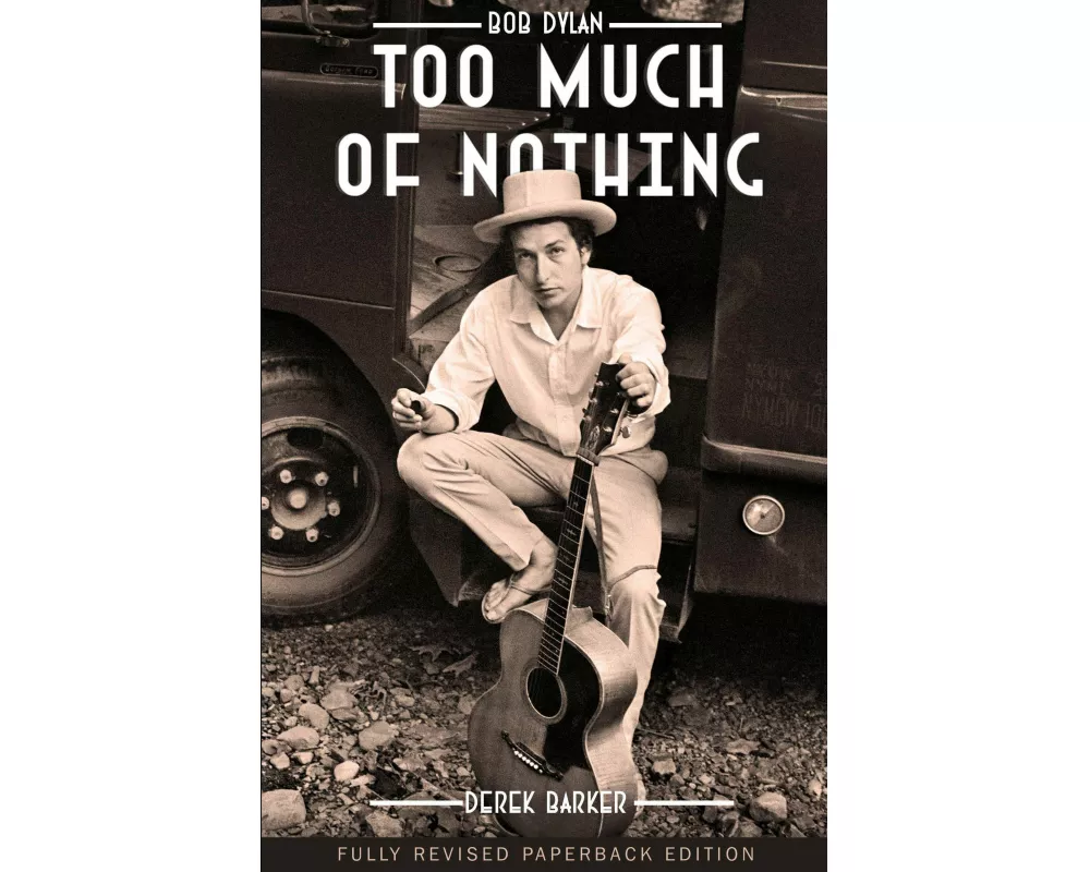 Bob Dylan Too Much of Nothing
