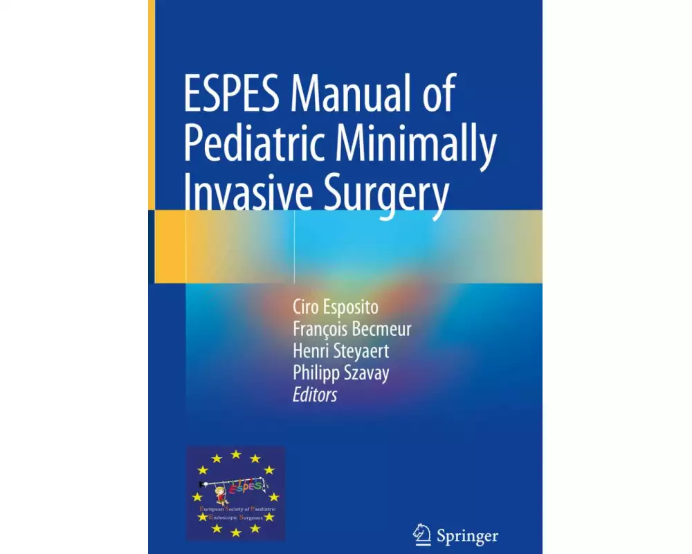 ESPES Manual of Pediatric Minimally Invasive Surgery