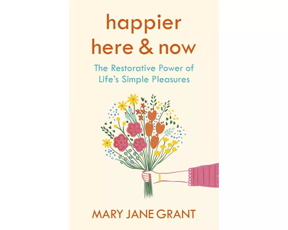 A Happier Here and Now