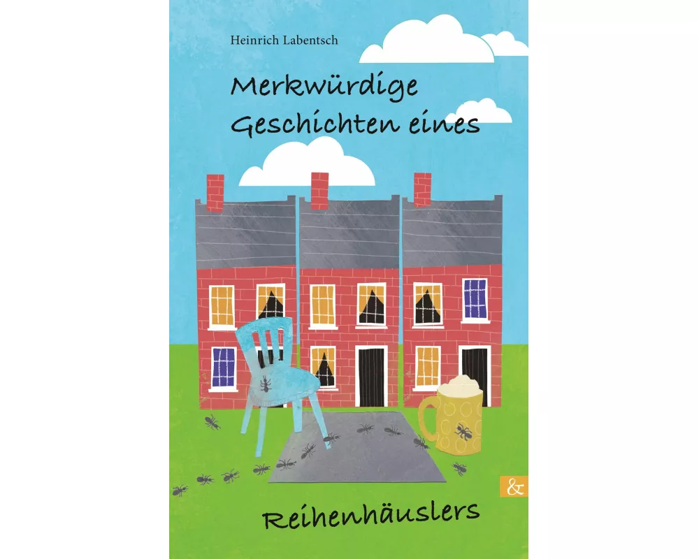 Merkwrdige Geschichten eines Reihenhuslers