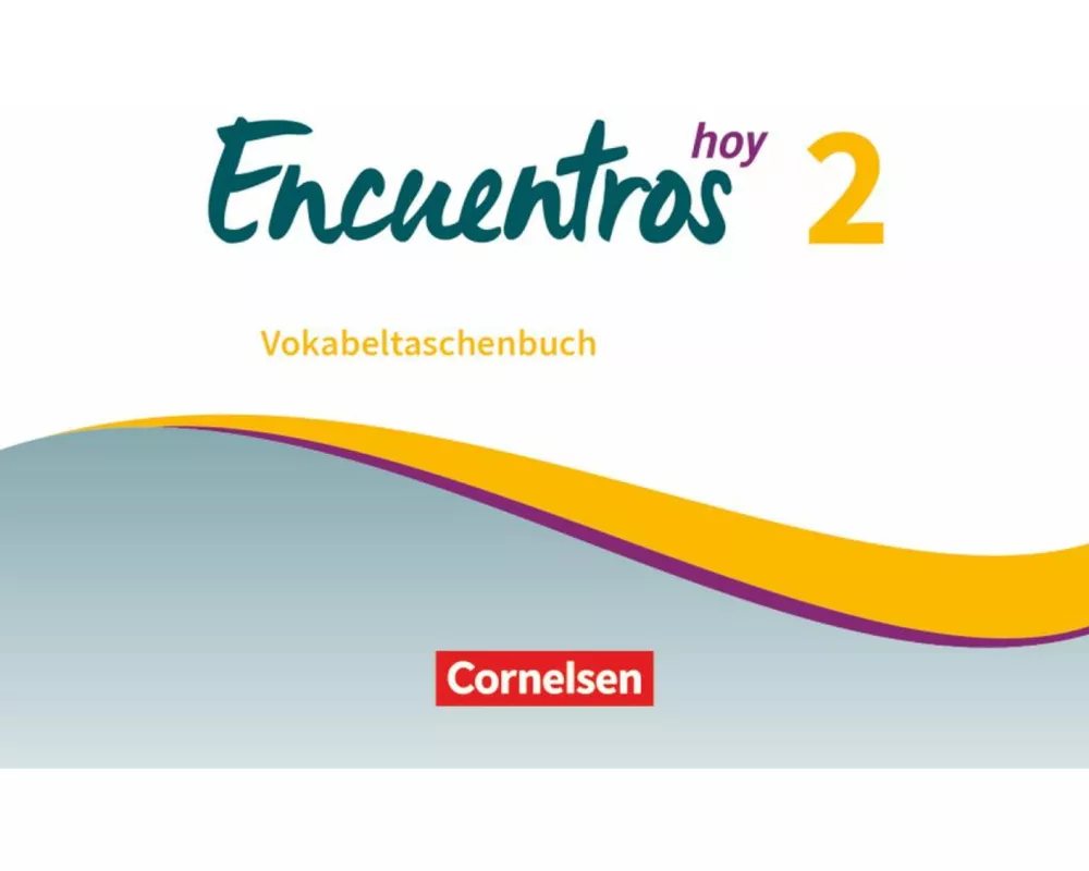 Encuentros - Método de Español - Spanisch als 3. Fremdsprache - Ausgabe 2018 - Band 2
