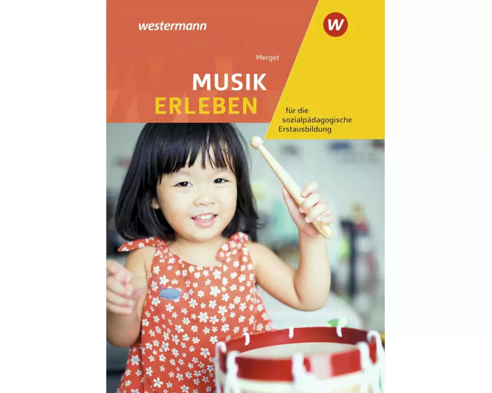 Musik erleben für die sozialpädagogische Erstausbildung