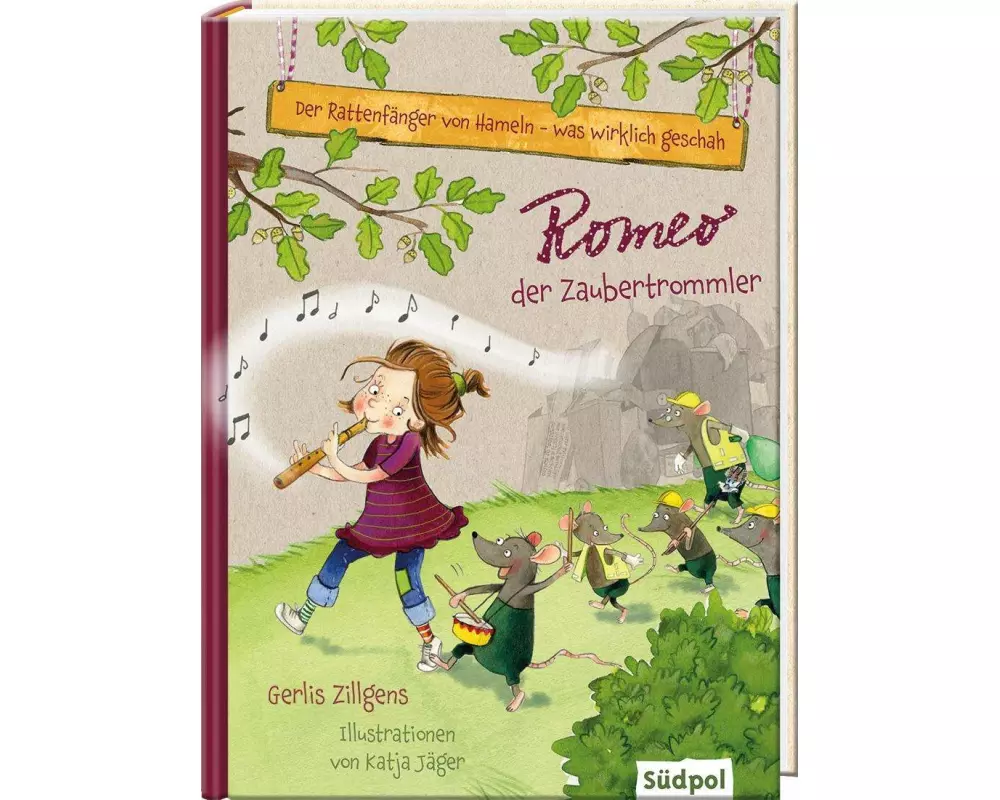 Der Rattenfänger von Hameln - was wirklich geschah: Romeo, der Zaubertrommler