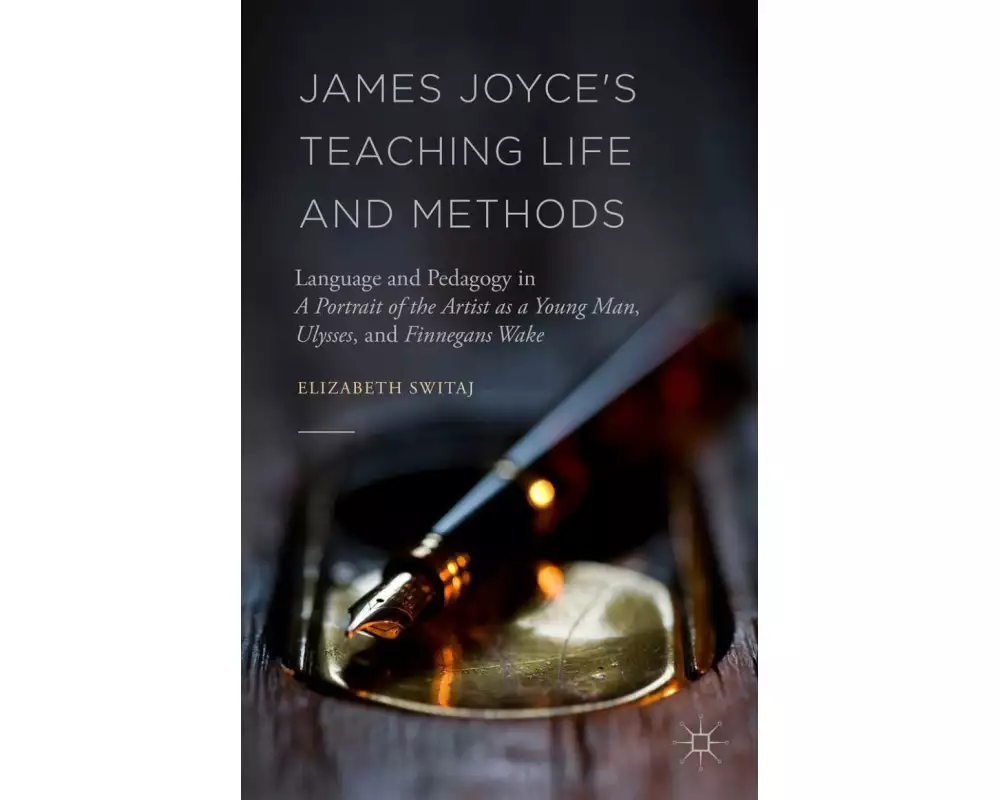 James Joyce's Teaching Life and Methods