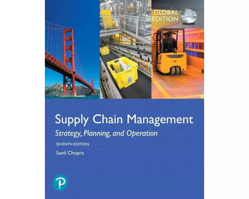 Supply Chain Management: Strategy, Planning, and Operation, Global Edition