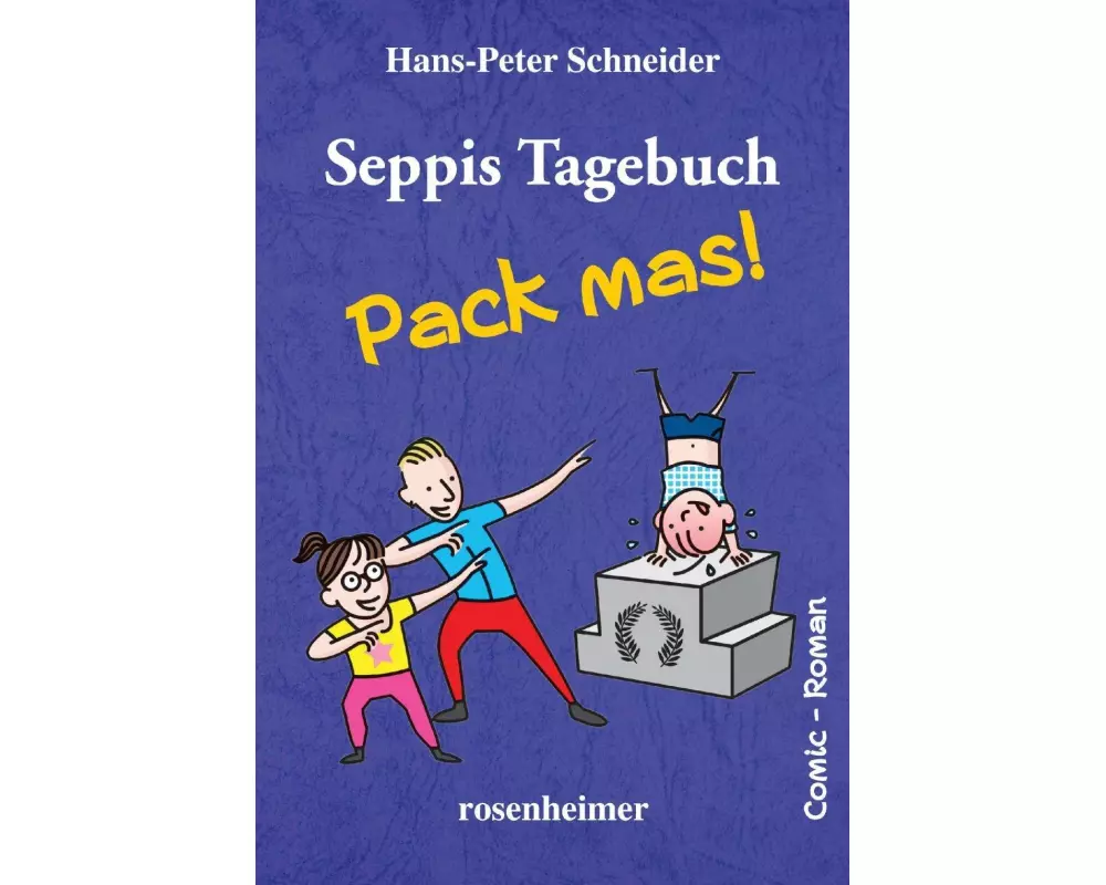 Seppis Tagebuch - Pack mas!