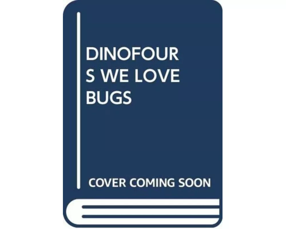 Dinofours We Love Bugs