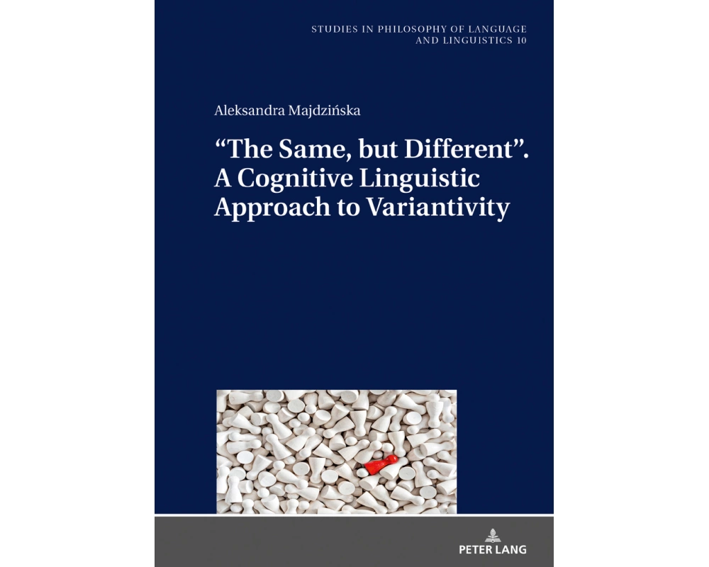 "The Same, but Different". A Cognitive Linguistic Approach to Variantivity