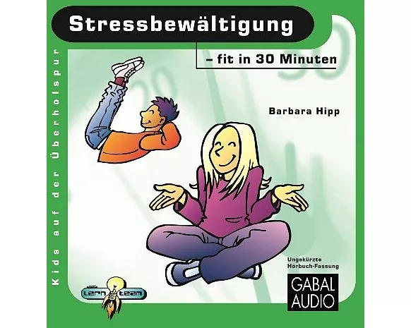 Stressbewältigung - fit in 30 Minuten