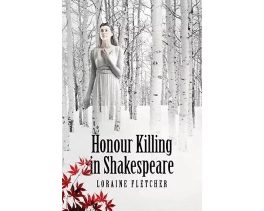 Honour Killing in Shakespeare