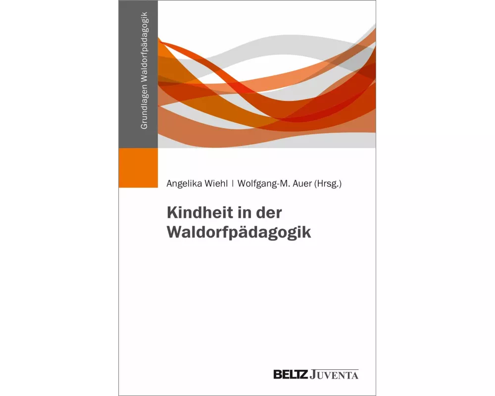 Kindheit in der Waldorfpädagogik