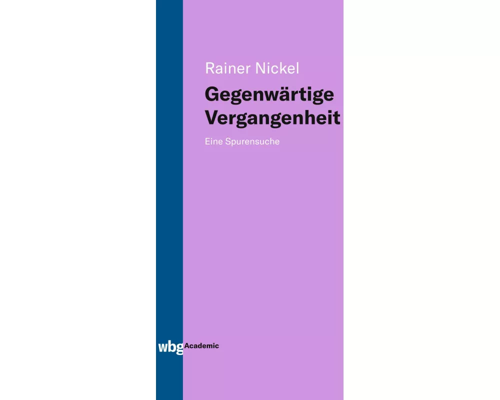 Gegenwärtige Vergangenheit