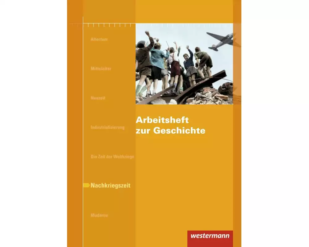 Arbeitshefte zur Geschichte. Nachkriegszeit Arbeitsheft