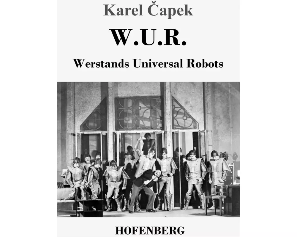 W.U.R. Werstands universal Robots
