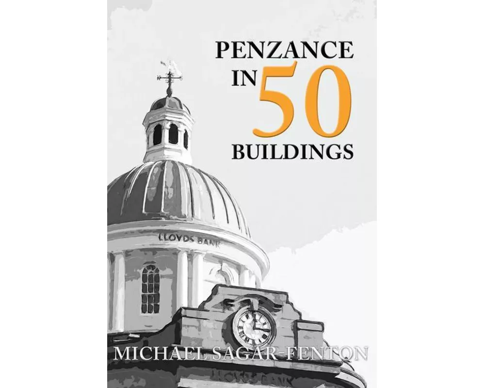 Penzance in 50 Buildings