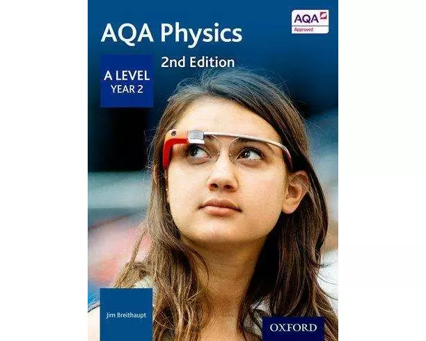 AQA Physics: A Level Year 2