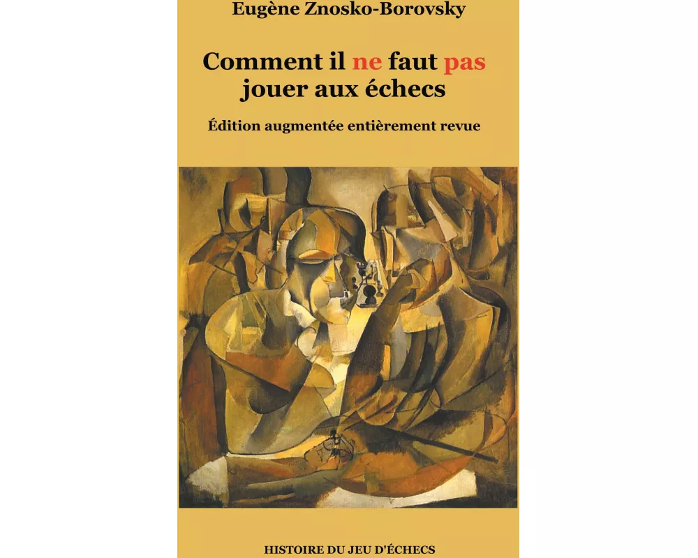 Comment il ne faut pas jouer aux échecs