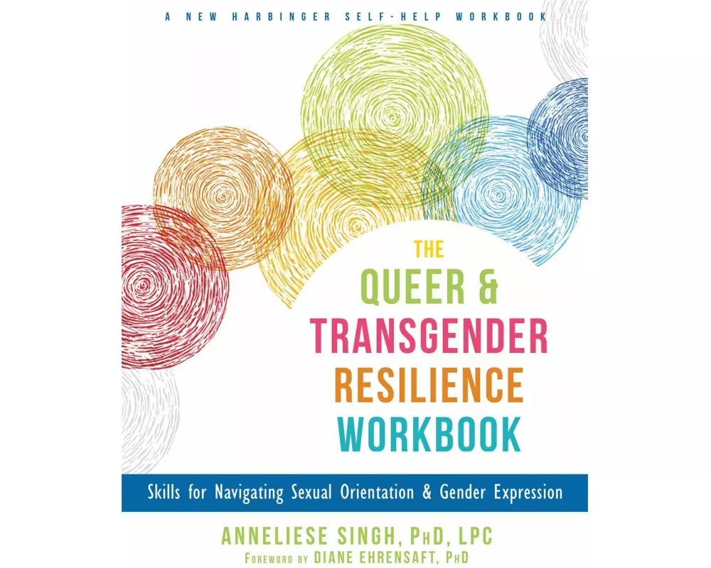 The Queer and Transgender Resilience Workbook