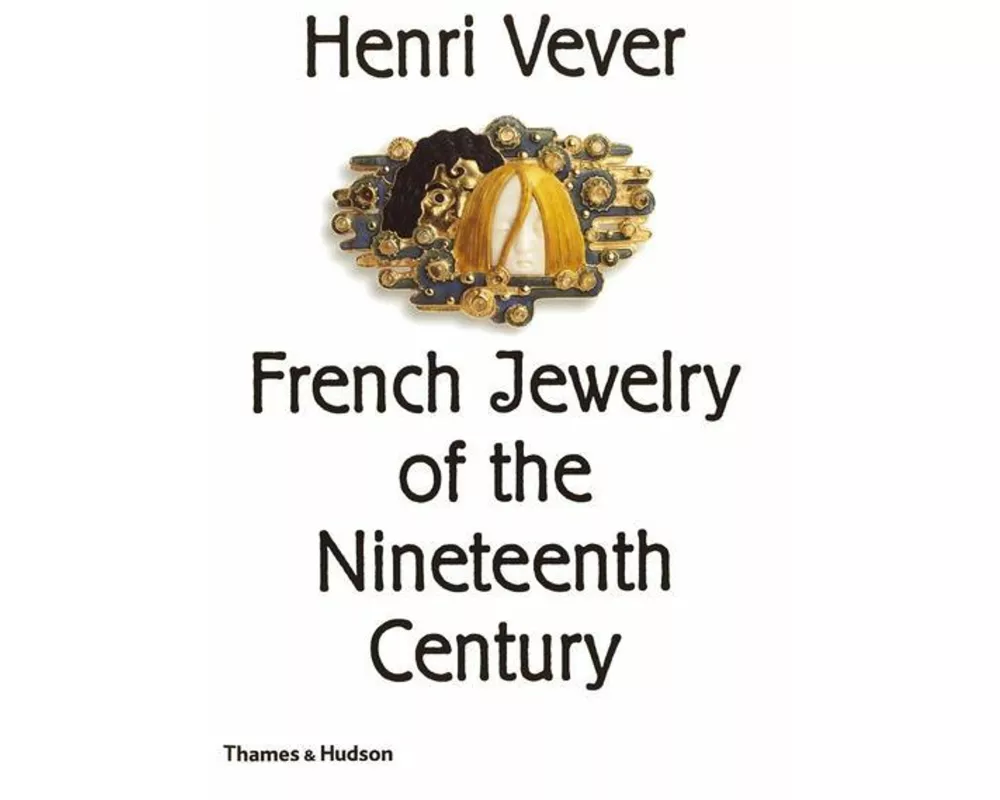 Henri Vever: French Jewelry of the Nineteenth Century