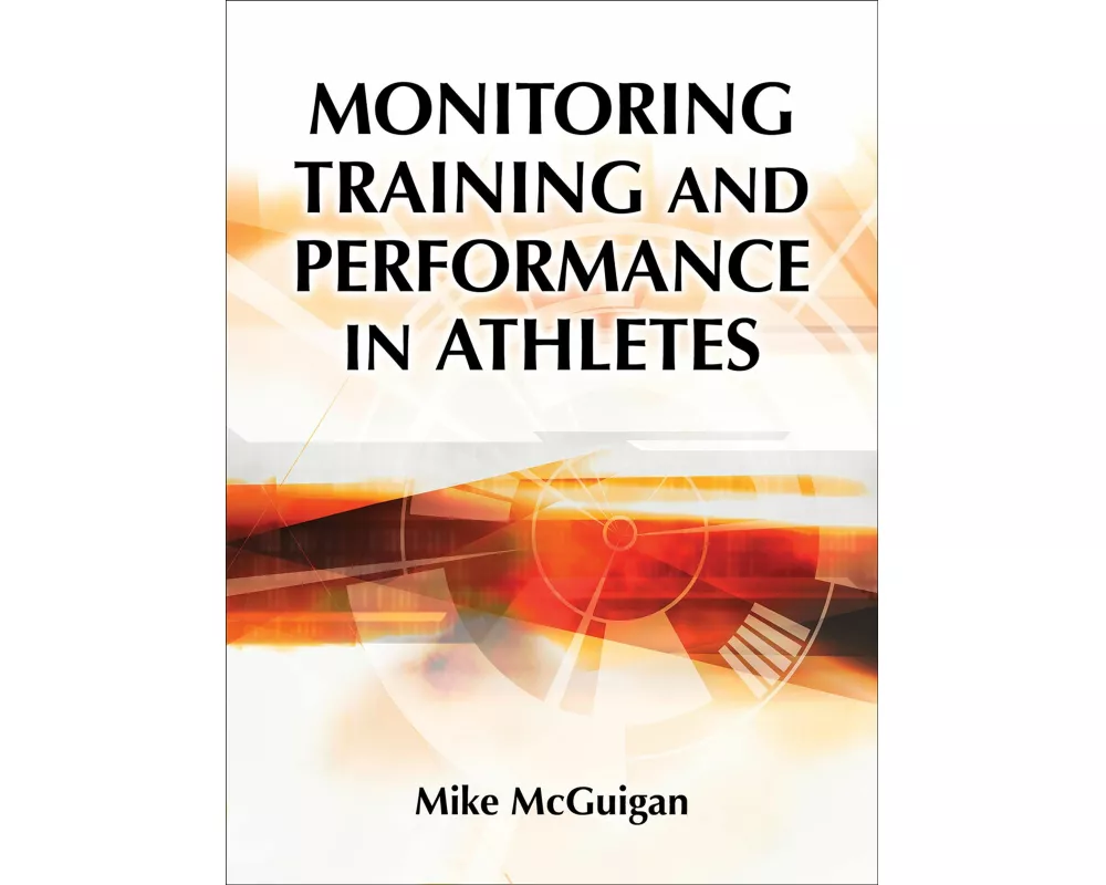 Monitoring Training and Performance in Athletes