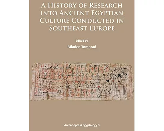 A History of Research Into Ancient Egyptian Culture in Southeast Europe
