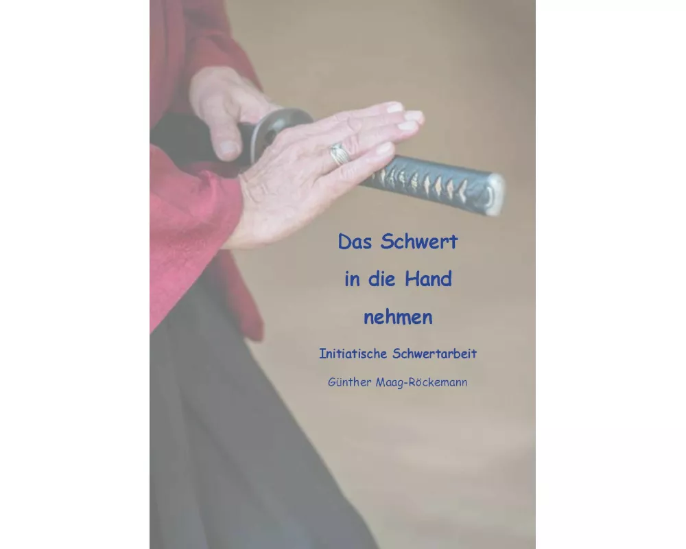 Das Schwert in die Hand nehmen