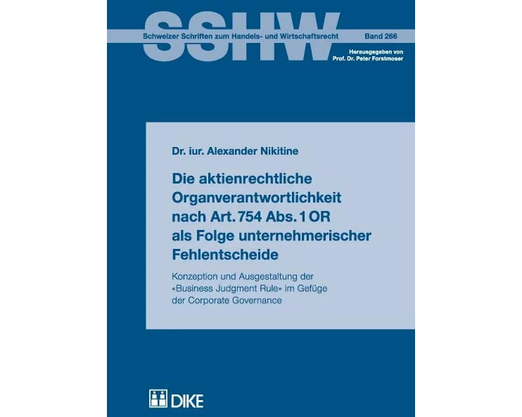 Die aktienrechtliche Organverantwortlichkeit nach Art. 754 Abs. 1 OR also Folge unternehmerischer Fehlentscheide