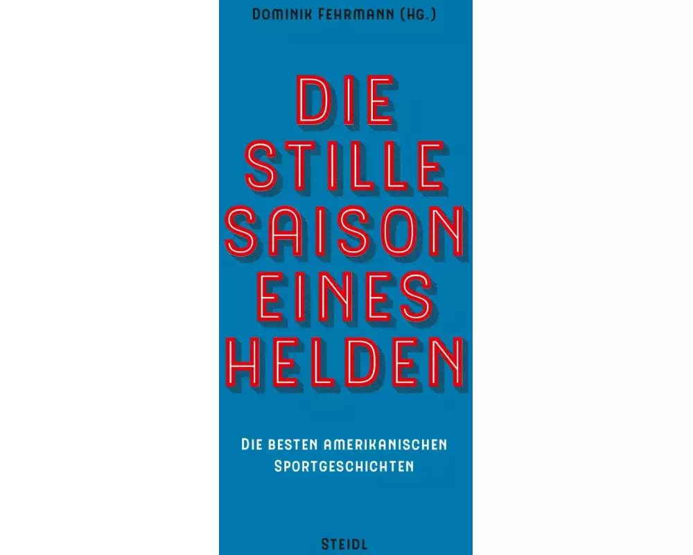 Die stille Saison eines Helden