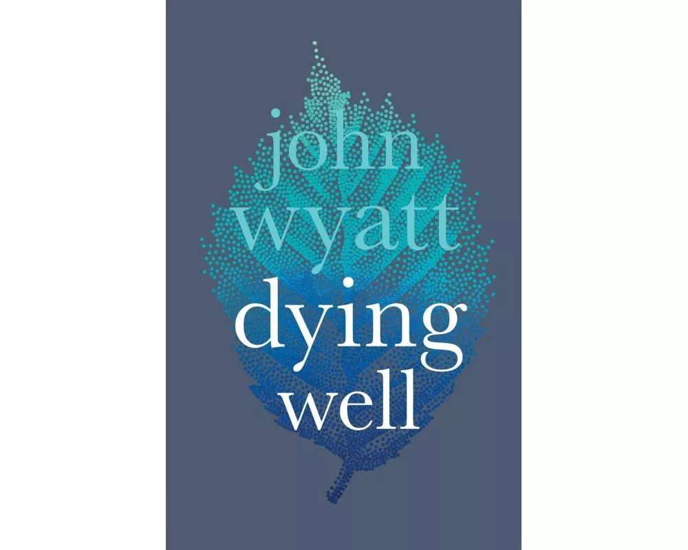 Dying Well