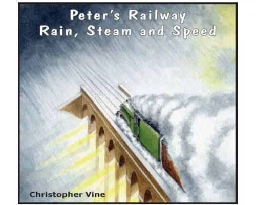 Peter's Railway Rain, Steam and Speed