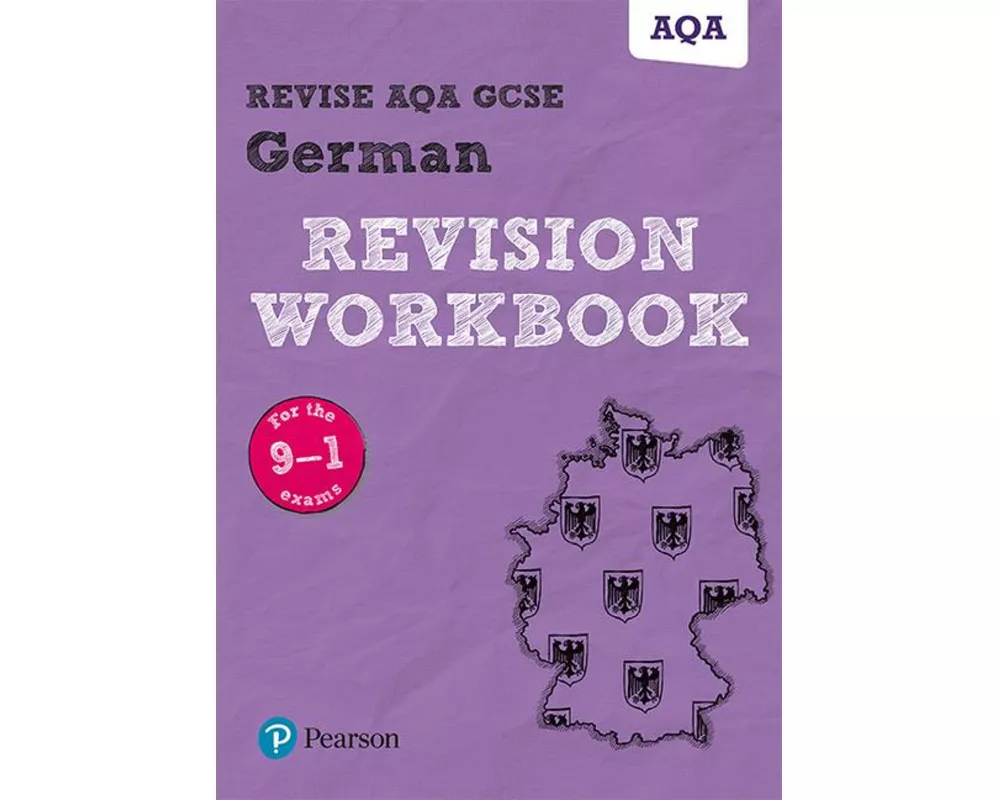 Pearson REVISE AQA GCSE German Revision Workbook: For 2025 and 2026 assessments and exams