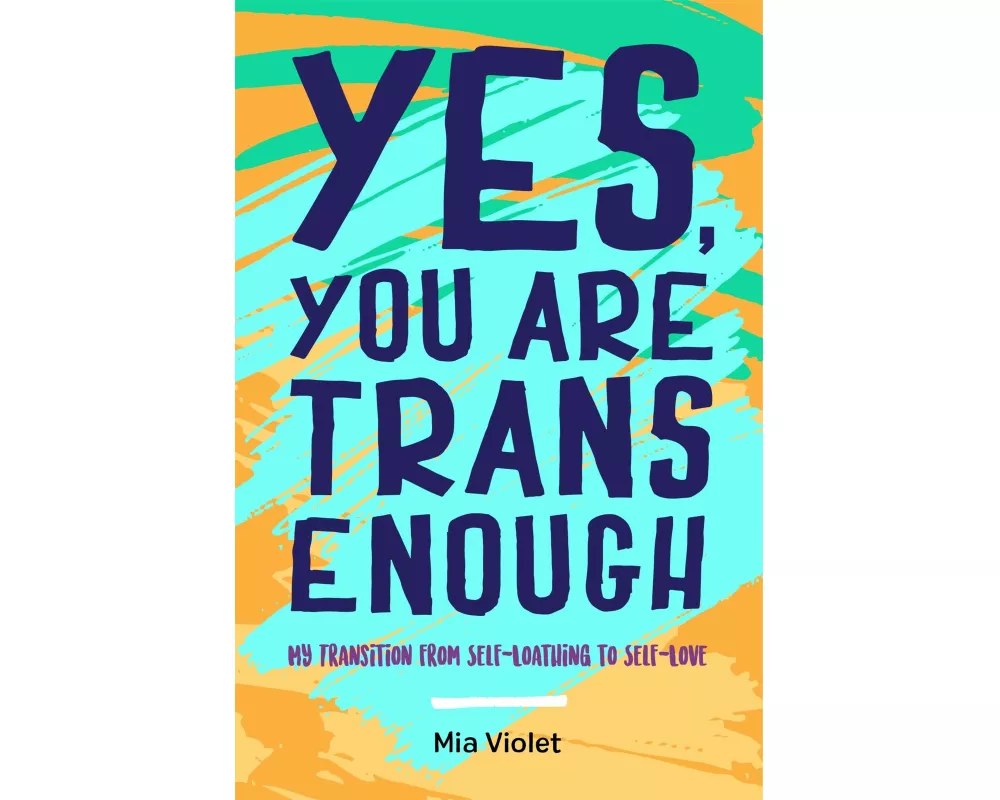 Yes, You Are Trans Enough