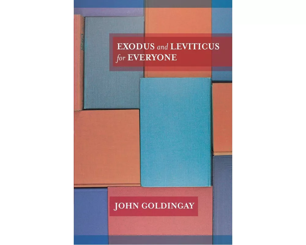 Exodus and Leviticus for Everyone