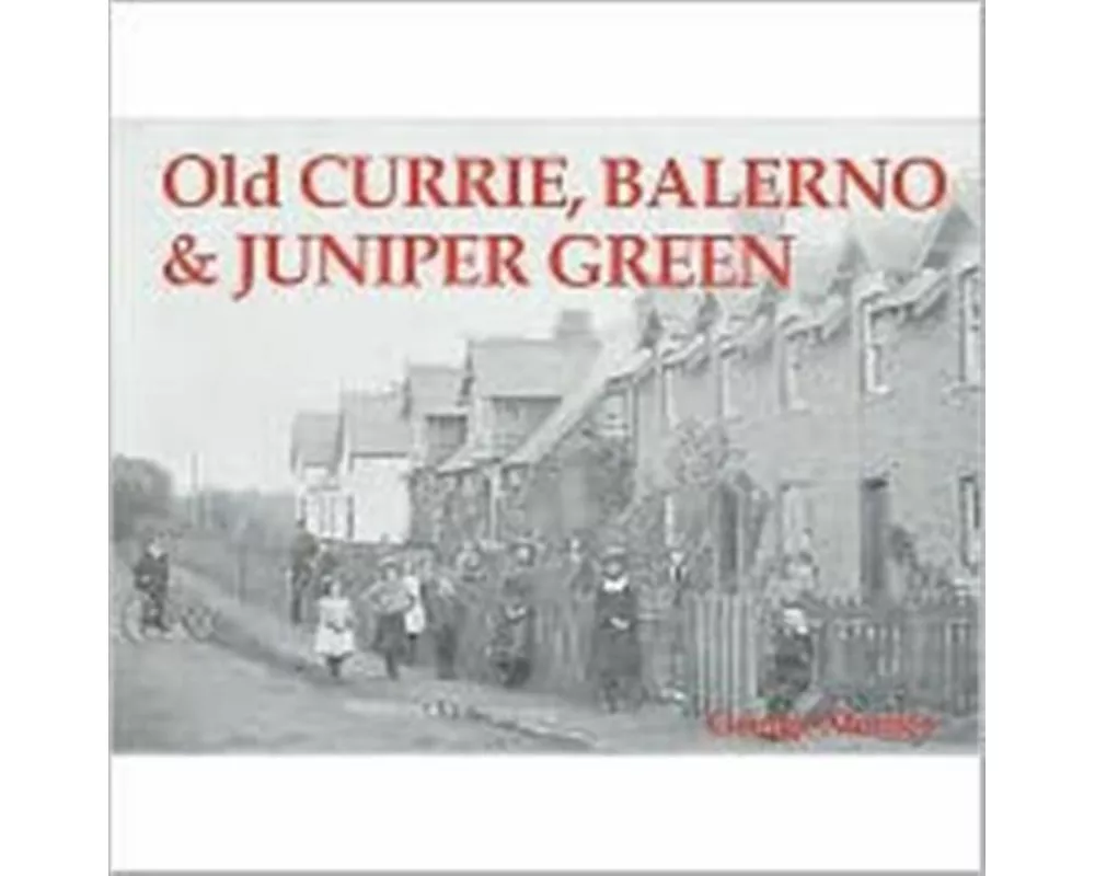 Old Currie, Balerno and Juniper Green