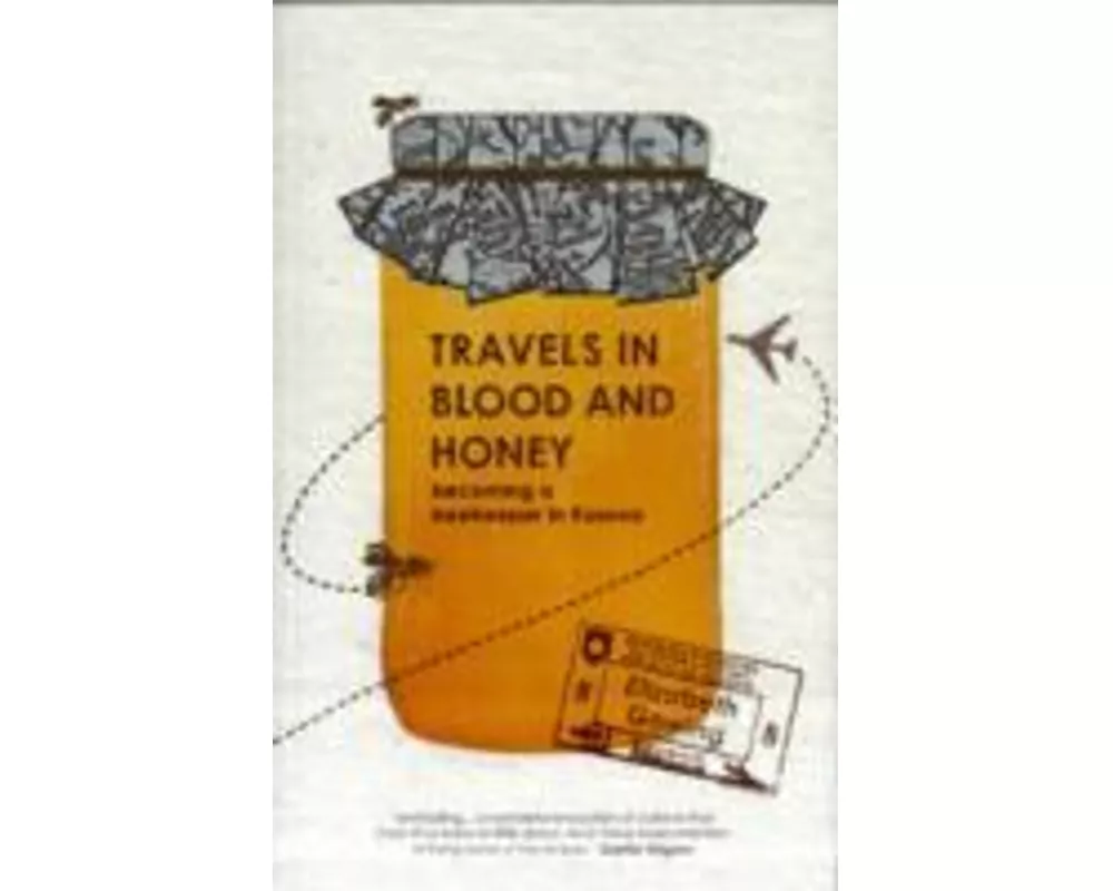 Travels Through Blood and Honey