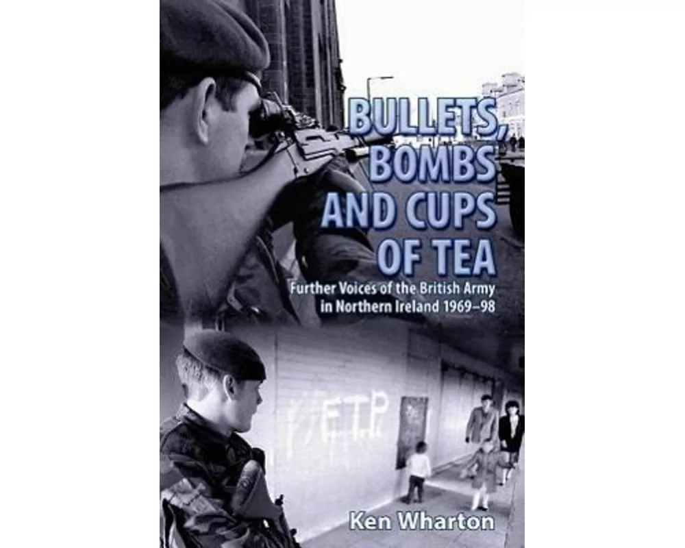 Bullets, Bombs and Cups of Tea