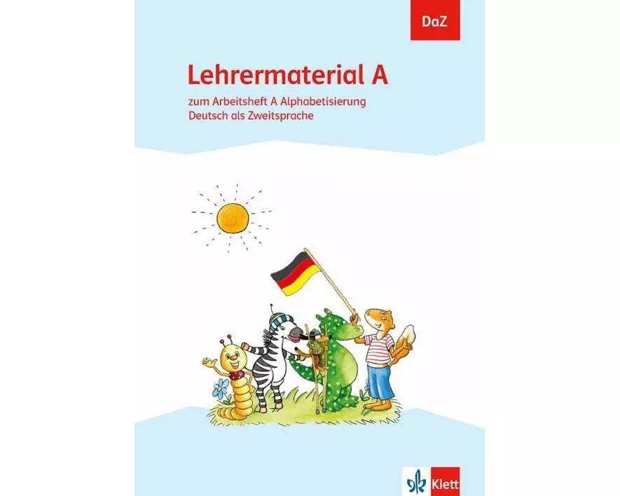 DaZ. Lehrermaterial A. zum Arbeitsheft Alphabetisierung. Deutsch als Zweitsprache