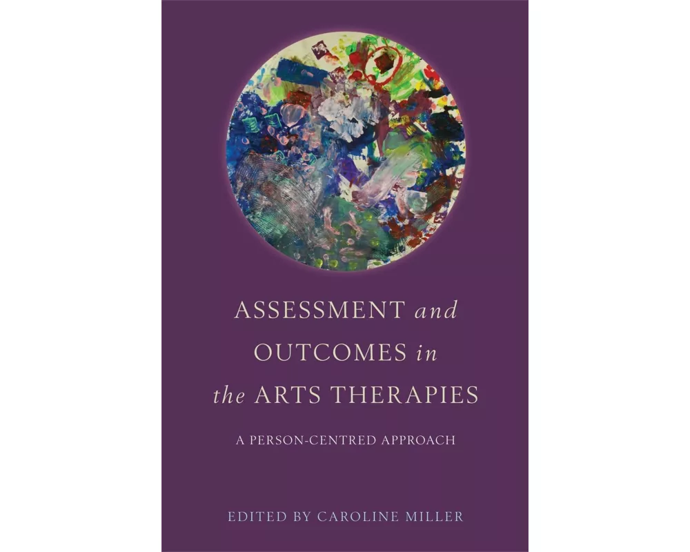 Assessment and Outcomes in the Arts Therapies