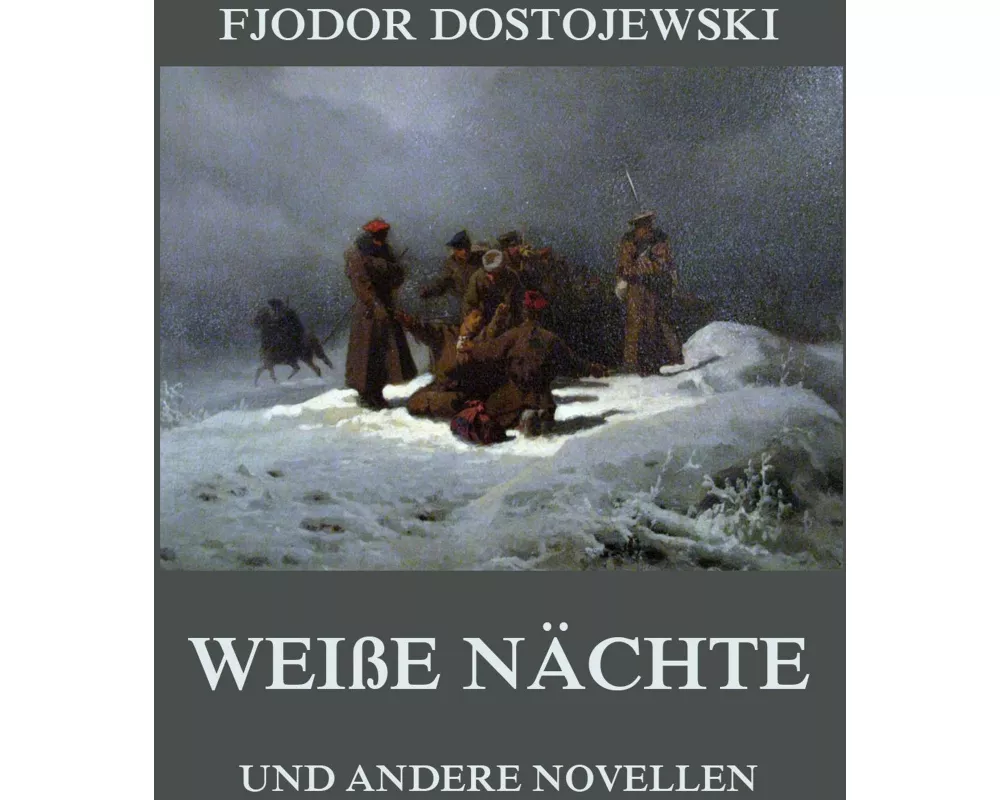 Weiße Nächte (und andere Novellen)