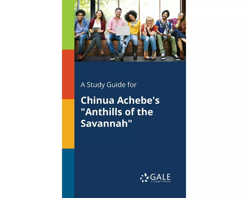 A Study Guide for Chinua Achebe's "Anthills of the Savannah"
