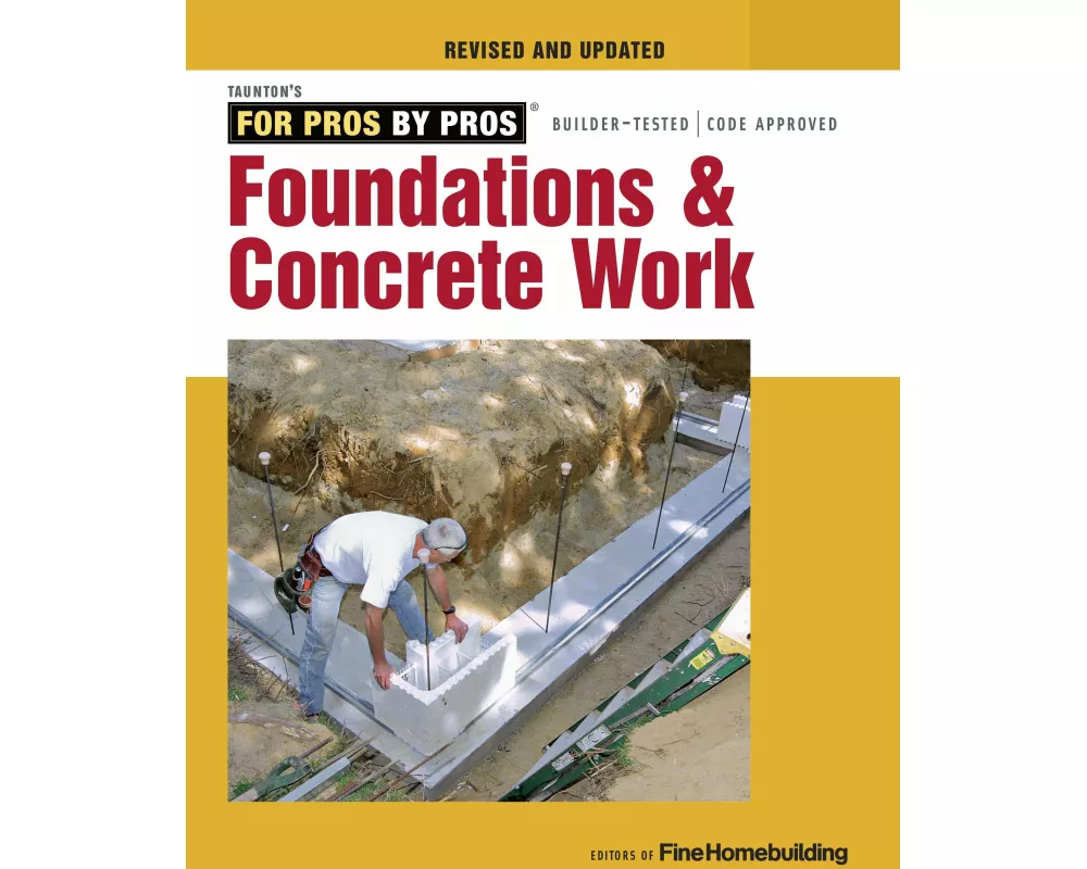 Foundations and Concrete Work (Revised and Updated )