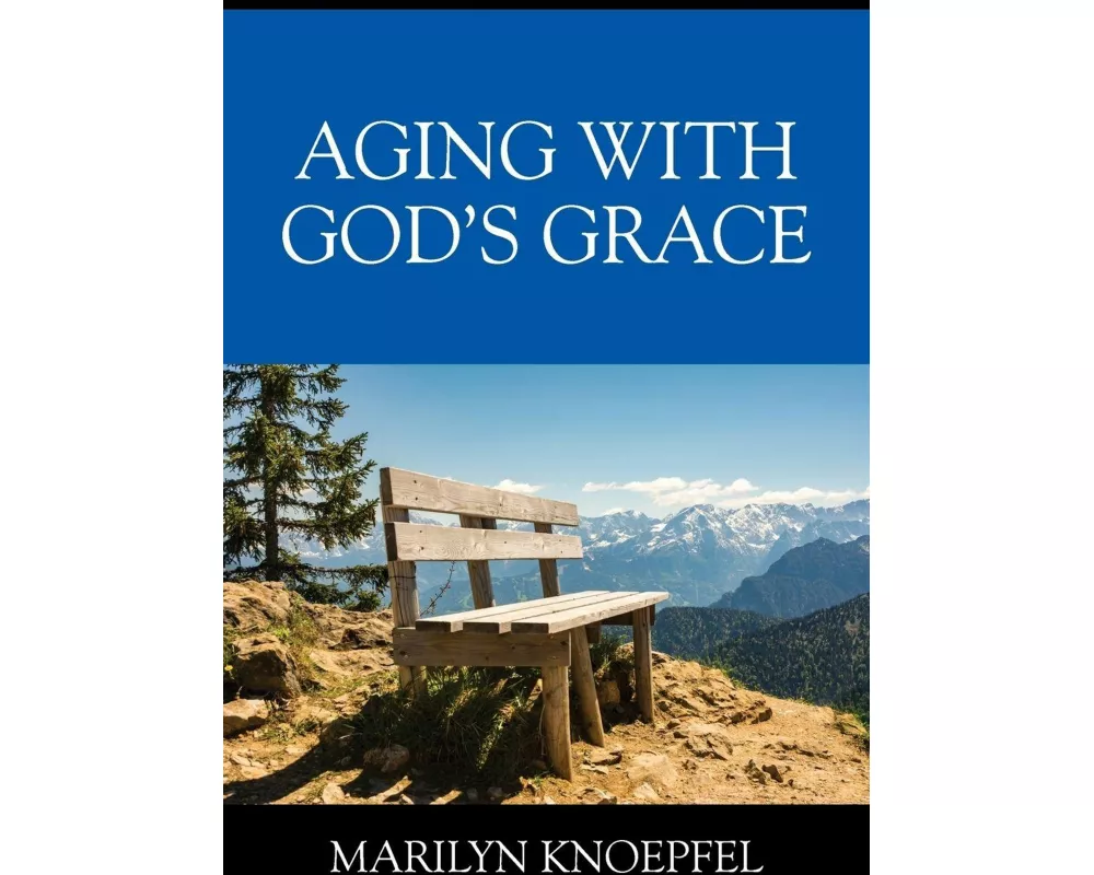 Aging with God's Grace