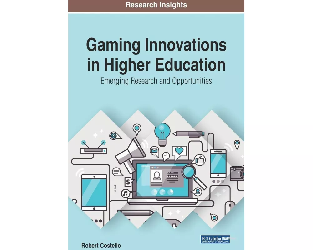 Gaming Innovations in Higher Education: Emerging Research and Opportunities