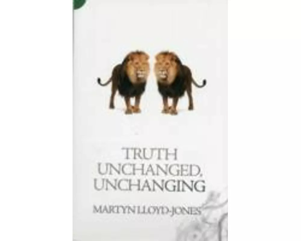 Truth Unchanged, Unchanging