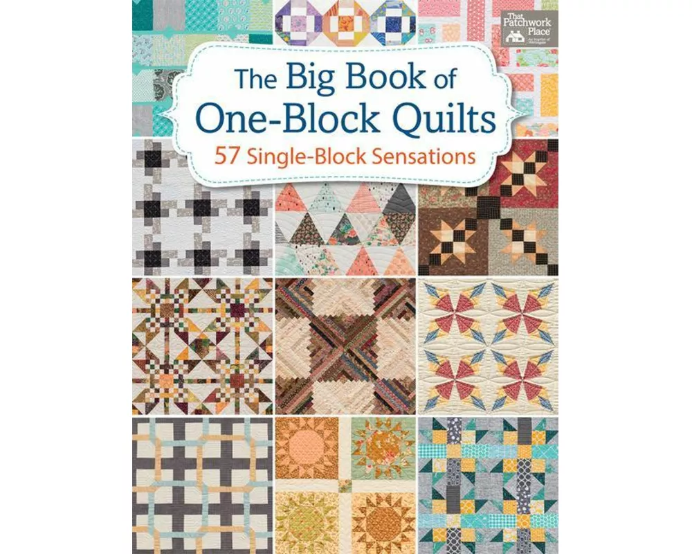 The Big Book of One-Block Quilts