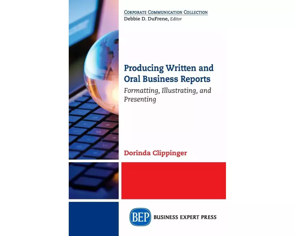 Producing Written and Oral Business Reports
